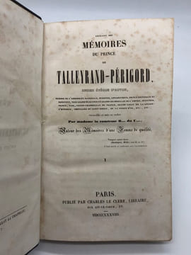 Extraits des mémoires du prince de Talleyrand-Périgord. ancien évèque d'Autun, membre de l'Assemblée Nationale, ministre, ambassadeur, prince ...
