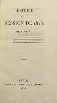 Histoire de la session de 1815 [1816 / 1817].. FIÉVÉE (Joseph)
