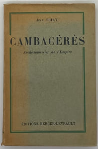Cambacérès. Archichancelier de l'Empire