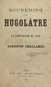 Souvenirs d'un Hugolâtre. La génération de 1830