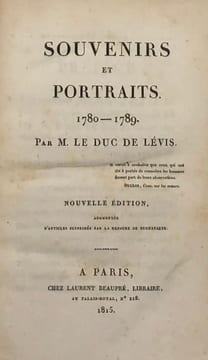Souvenirs et portraits. 1780-1789. Nouvelle édition, augmentée d'articles supprimés par la censure de Buonaparte. LEVIS (Pierre-Marc-Gaston de)