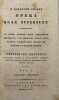 Opera quae supersunt. Ad fidem codicum manu scriptorum recensuit, cum selectis cortii notis suisque commentariis edidit et indicem accuratum adiecit ...
