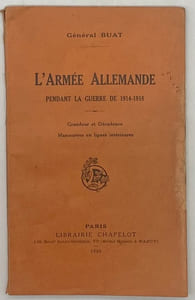 L' armée allemande pendant la guerre de 1914-1918. Grandeur et décadence. Manœuvres en lignes intérieures