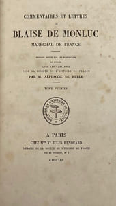 Commentaires et lettres. Édition revue sur les manuscrits et publiée avec les variantes pour la Société de l'Histoire de France par M. Alphonse de Ruble