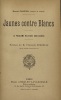 Jaunes contres Blancs.. Le problème militaire indo-chinois. Préface de M. François Deloncle. CASTEX (Raoul)