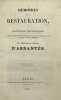 Mémoires sur la Restauration, ou Souvenirs historiques sur cette époque, la Révolution de 1830, et les premières années du règne de Louis-Philippe... ...