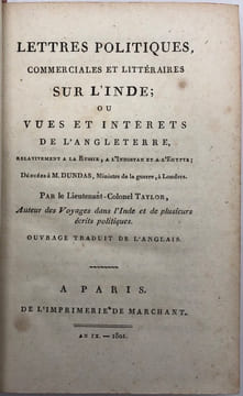 Lettres politiques, commerciales et littéraires sur l'Inde ;. ou Vues et intérêts de l'Angleterre, relativement à la Russie, à l'Indostan et à ...
