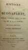 Histoire de Buonaparte. depuis sa naissance jusqu'à ce jour. Seconde édition. GODIN (A.-L.-J.)