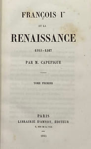 François Ier et la Renaissance. (1515-1547)