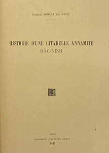 Histoire d'une citadelle annamite, Bac-Ninh.