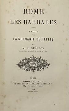 Rome et les Barbares. Etude sur la Germanie de Tacite. GEFFROY (Auguste)