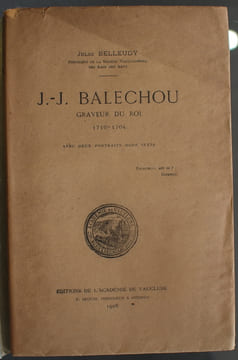 J.-J. Balechou, graveur du Roi. 1716-1764. Avec deux portraits hors-texte. BELLEUDY (Jules)