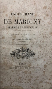 Enguerrand de Marigny, Beaune de Semblançay, le chevalier de Rohan. Épisodes de l'histoire de France