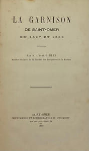 La Garnison de Saint-Omer en 1597 et 1598.
