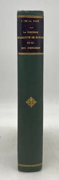 Un roman d'exil. La Princesse Charlotte de Rohan et le duc d'Enghien. Deuxième édition. LA FAYE (Jean-Baptiste de)