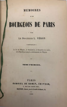 Mémoires d'un bourgeois de Paris. Comprenant : la fin de l'Empire, la Restauration, la Monarchie de Juillet et la République jusqu'au rétablissement ...