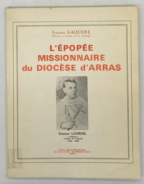 L' Epopée missionnaire du diocèse d'Arras.. GAQUERE (François)