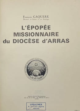 L' Epopée missionnaire du diocèse d'Arras.. GAQUERE (François)