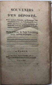 Souvenirs d'un déporté. pour servir aux historiens, aux romanciers, aux compilateurs d'ana, aux folliculaires, aux journalistes, aux faiseurs de tragédies, de comédies, de vaudevilles, de drames, de mélodrames et de pantomimes dialoguées. Œuvre posthume