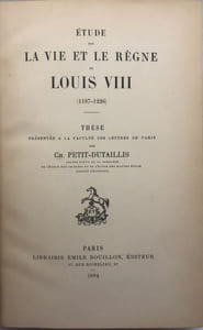 Étude sur la vie et le règne de Louis VIII. 1187-1226