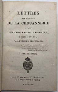 Lettres sur l'origine de la Chouannerie. et sur les Chouans du Bas-Maine, dédiées au Roi