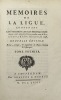 Mémoires de la Ligue. contenant les événemens les plus remarquables depuis 1576, jusqu'à la Paix accordée entre le Roi de France et le Roi d'Espagne, ...