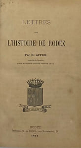 Lettres sur l'histoire de Rodez.