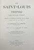 De Saint-Louis à Tripoli par le lac Tchad.. Voyage au travers du Soudan et du Sahara accompli pendant les années 1890-91-92. Préface de Melchior de ...