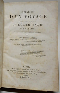 Relation d'un voyage sur le bord septentrional de la mer d'Azof et en Crimée. dans la vue d'y établir une colonie d'émigrés. CASTRES