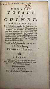Nouveau voyage de Guinée. contenant une description exacte des coûtumes, des manières, du terrain, du climat, des habillemens, des bâtimens, de l'éducation, des arts manuels, de l'agriculture, du commerce, des emplois, des langages, des rangs de distinction, des habitations, des divertissemens, des mariages, & généralement de tout ce qu'il y a de remarquable parmi les habitans, &c. Traduit de l'Anglois