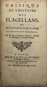 Critique de l'Histoire des flagellans. et justification de l'usage des disciplines volontaires. THIERS (Jean-Baptiste)