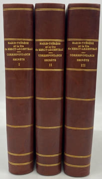 Correspondance secrète entre Marie-Thérèse et le comte de Mercy-Argenteau. avec les lettres de Marie-Thérèse et de Marie-Antoinette ; publiée avec une ...