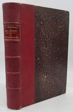 Cinq années de séjour aux Îles Canaries. Ouvrage illustré de 42 gravures, 4 planches et 1 carte. VERNEAU (René)