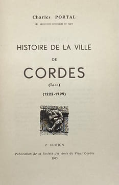 Histoire de la ville de Cordes. (Tarn). (1222-1799. 2e édition. PORTAL (Ch.)