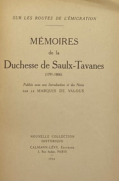 Sur les routes de l'émigration. Mémoires. (1791-1806). Publiés avec une introduction et des notes par le Marquis de Valous. SAULX-TAVANES ...