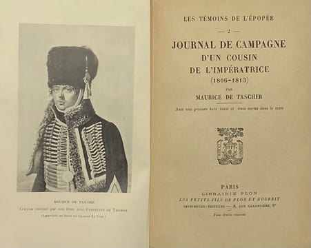 Journal de campagne d'un cousin de l'impératrice,. 1806-1813. TASCHER (Maurice de)