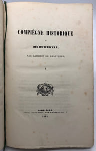 Compiègne historique et monumental.