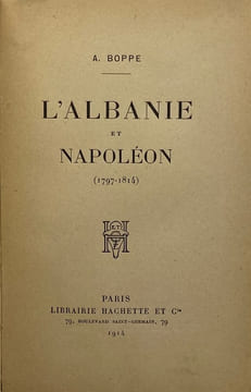 L' Albanie et Napoléon. (1797-1814). BOPPE (Auguste)