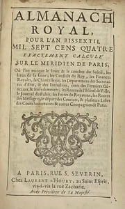 ALMANACH Royal, pour l'an bissextil 1704. exactement calculé sur le méridien de Paris
