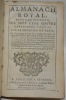 ALMANACH Royal, pour l'an bissextil 1704 exactement calculé sur le méridien de Paris. [1704] 
