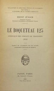 Collection de mémoires, études et documents pour servir à l'histoire de la guerre mondiale. Le Boqueteau 125. Chronique des combats de tranchées. 1918. Traduit de l'allemand par Th. Lacaze, interprète capitaine de réserve