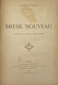 Le Brésil nouveau. Nouvelle édition, illustrée par Fernand Besnier