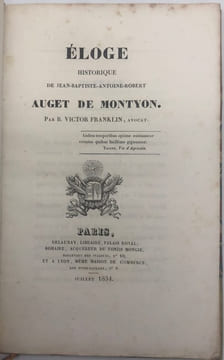 Éloge historique de Jean-Baptiste-Antoine-Robert Auget de Montyon.. FRANKLIN (B. Victor)