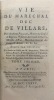 Vie du maréchal duc de Villars,. écrite par lui-même et donnée au public par M. Anquetil.. [VILLARS (Louis-Hector de)]
