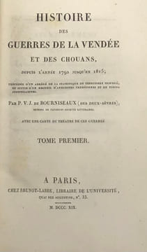 Histoire des guerres de la Vendée et des Chouans. depuis l'année 1792 jusqu'en 1815. BERTHRE DE BOURNISEAUX (P. V. J.)