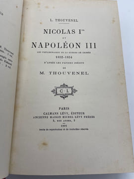 Nicolas Ier et Napoléon III. Les préliminaires de la guerre de Crimée, 1852-1854. D'après les papiers inédits de M. Thouvenel. THOUVENEL (Louis)