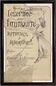 L' Escrime dans l'Antiquité. Rétiaires & mirmillons. Préface de Ernest La Jeunesse. Dessins de C. Bétout
