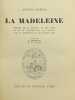 La Madeleine. Histoire de la paroisse, de ses curés et de la construction de l'église, avec la description de ses oeuvres d'art. Publiée par L. ...
