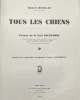 Tous les chiens.. Races & standards. Préface de Paul Dechambre. D'après les aquarelles originales d'André Lagarrigue. HEUILLET (Hubert)