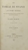 Une Famille de finance au XVIIIe siècle.. Mémoires, correspondances et papiers de famille réunis et mis en ordre par A. Delahante. Deuxième édition. ...